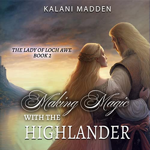 Cover of Making Magic with the Highlander