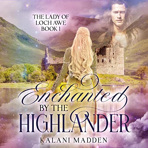 Cover of Enchanted by the Highlander