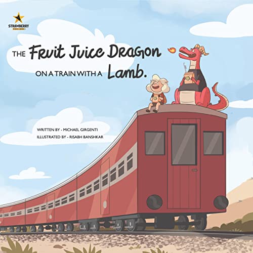 Cover of The Fruit Juice Dragon on a Train with a Lamb
