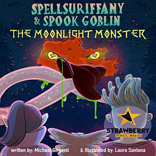 Cover of Spellsuriffany & Spook Goblin: The Moonlight Monster