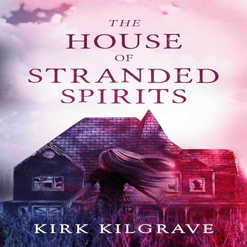 Cover of The House of Stranded Spirits