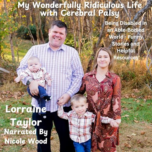 Cover of My Wonderfully Ridiculous Life with Cerebral Palsy
