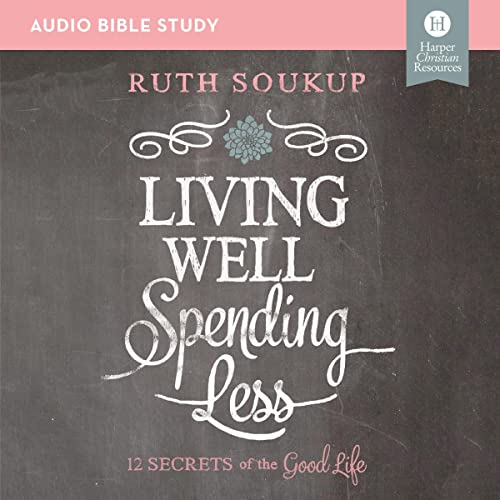 Cover of Living Well, Spending Less Bible Study: Audio