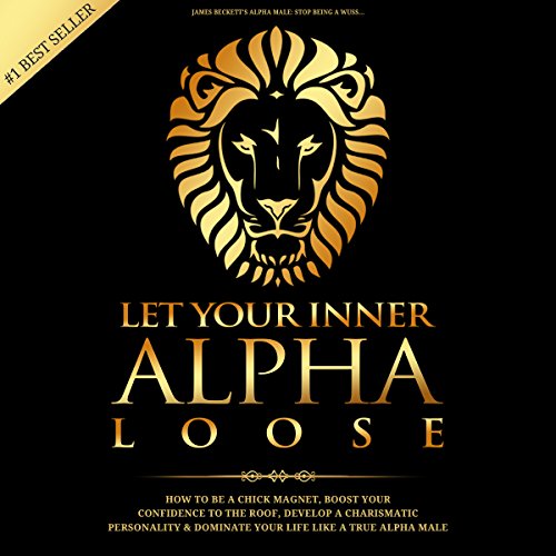 Cover of Let Your Inner Alpha Loose