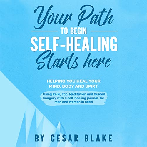 Cover of Your Path to Begin Self-Healing Starts Here