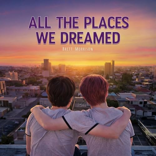 Cover of All the Places We Dreamed