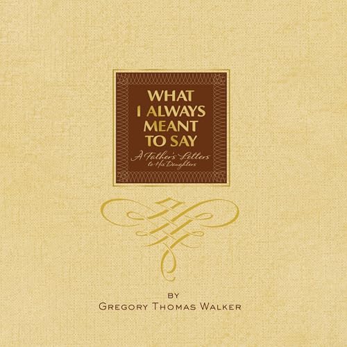 Cover of What I Always Meant to Say