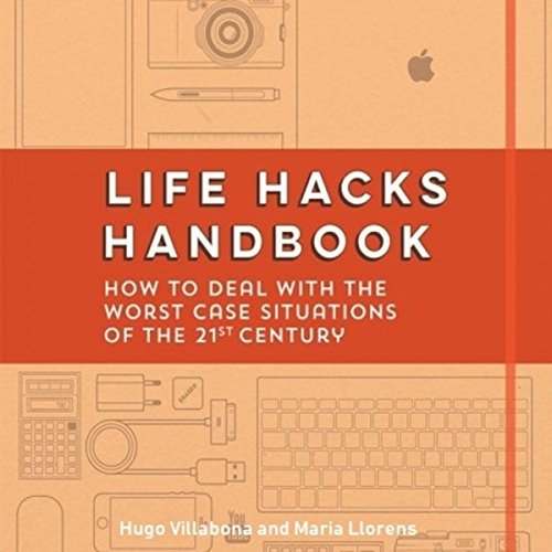 Cover of Life Hacks Handbook: How to Deal with the Worst Case Situations of the 21st Century