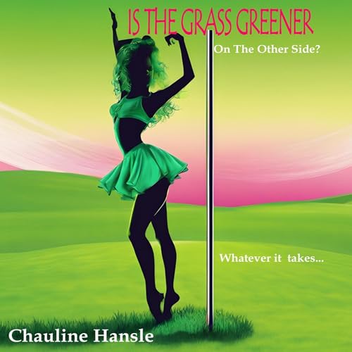 Cover of Is the Grass Greener on the Other Side?