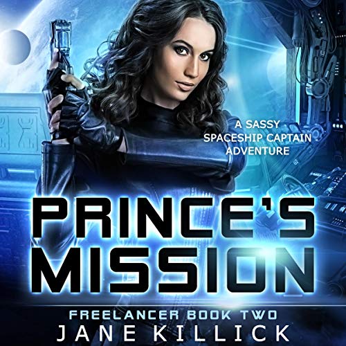 Cover of Prince's Mission: A Sassy Spaceship Captain Adventure