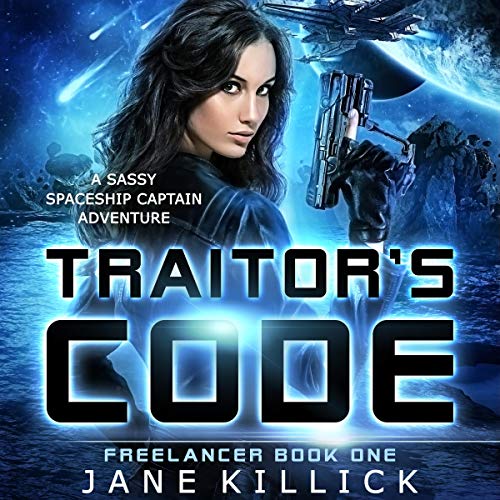 Cover of Traitor's Code: A Sassy Spaceship Captain Adventure