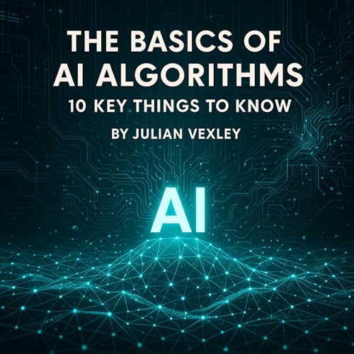 Cover of The Basics of AI Algorithms