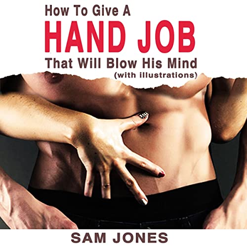 Cover of How to Give a Hand Job That Will Blow His Mind