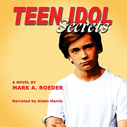 Cover of Teen Idol Secrets