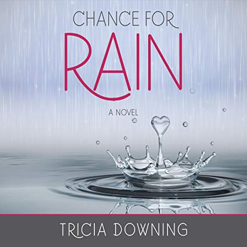 Cover of Chance for Rain: A Novel