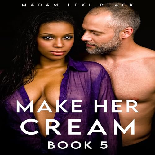 Cover of Make Her Cream, Book 5