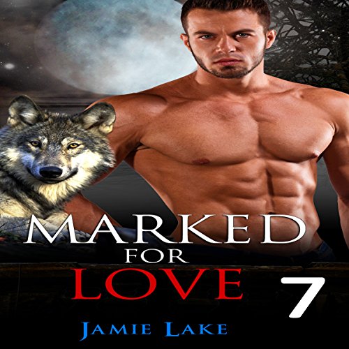 Cover of Marked for Love: Episodes 7