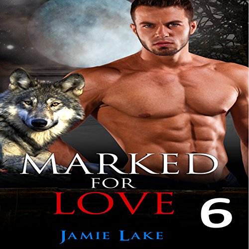 Cover of Marked for Love, Book 6