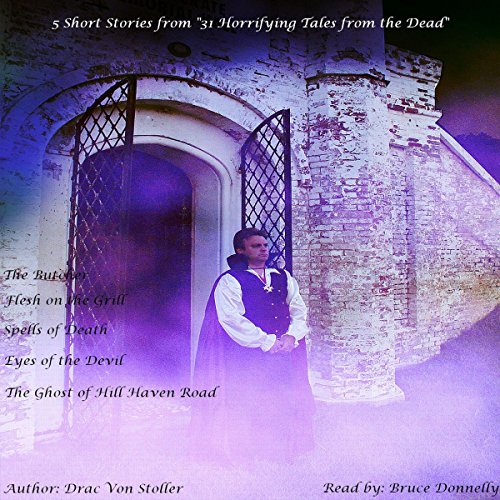 Cover of 5 Short Stories from '31 Horrifying Tales from the Dead': Eyes of the Devil, The Butcher, Flesh on the Gril, and More