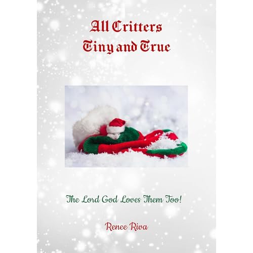 Cover of All Critters Tiny and True