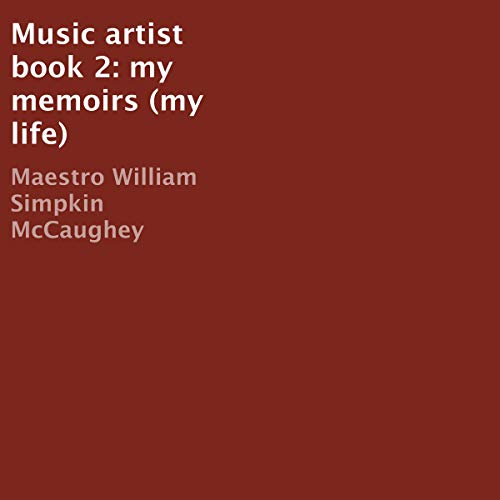 Cover of Music Artist, Book 2: My Memoirs