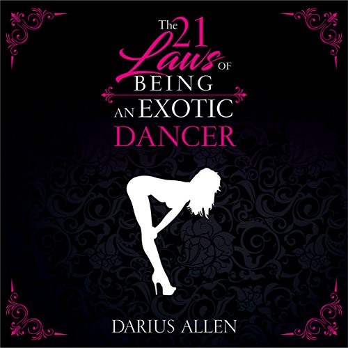 Cover of The 21 Laws of Being an Exotic Dancer