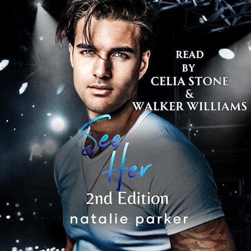 Cover of See Her: A Rockstar Romance - The Second Edition