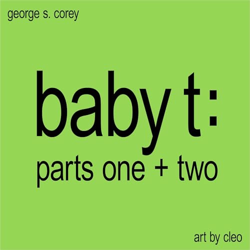 Cover of Baby T: Parts One and Two