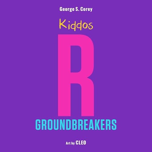 Cover of Kiddos R Groundbreakers