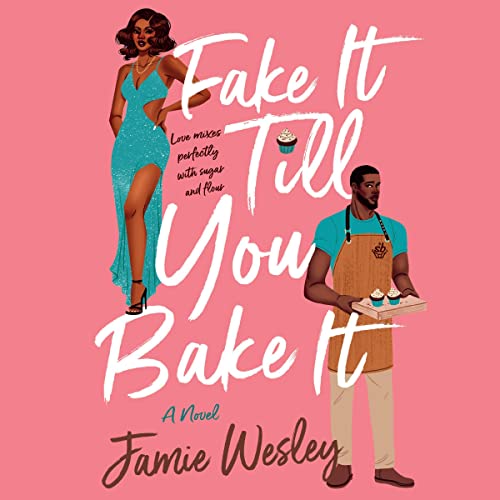 Cover of Fake It Till You Bake It
