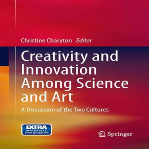 Cover of Creativity and Innovation Among Science and Art