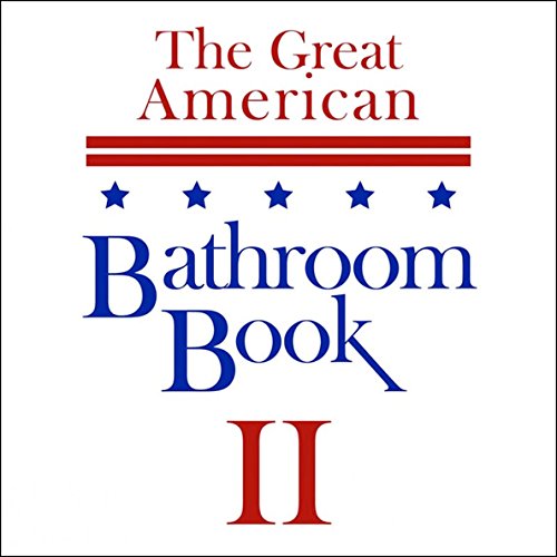 Cover of The Great American Bathroom Book, Volume 2: Summaries of All-Time Great Books