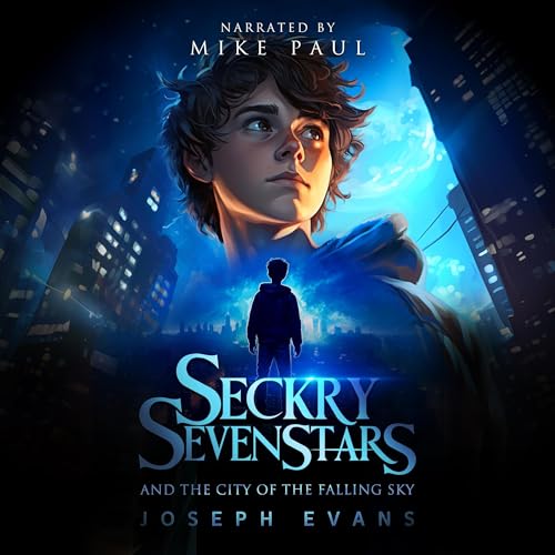 Cover of Seckry Sevenstars and the City of the Falling Sky