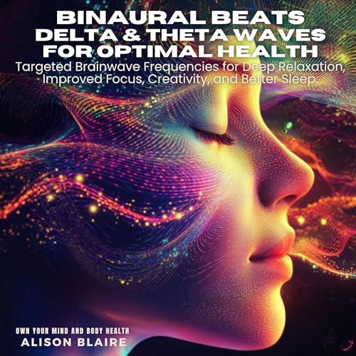 Cover of Binaural Beats: Delta & Theta Waves for Optimal Health