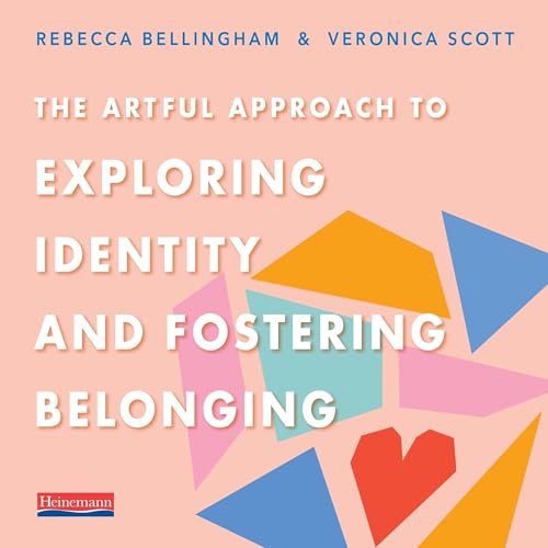 Cover of The Artful Approach to Exploring Identity and Fostering Belonging