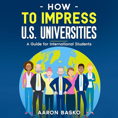 Cover of How to Impress U.S. Universities