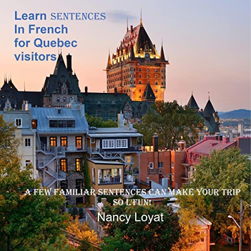 Cover of Learn Sentences in French for Quebec Visitors