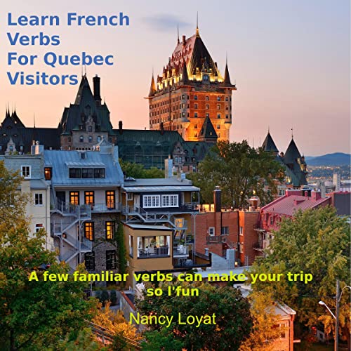 Cover of Learn French Verbs for Quebec Visitors