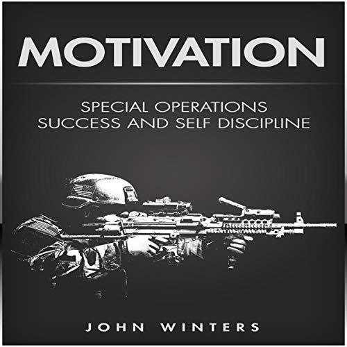 Cover of Motivation: Special Operations Success and Self Discipline