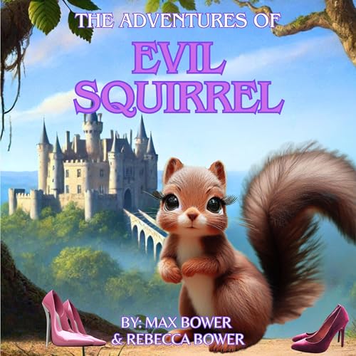 Cover of The Adventures of Evil Squirrel