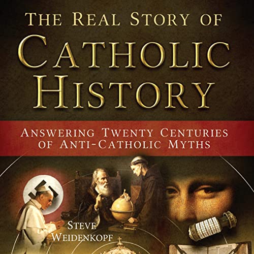 Cover of The Real Story of Catholic History