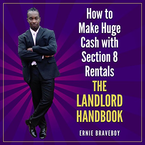 Cover of How to Make Huge Cash with Section 8 Rentals - The Landlord Handbook