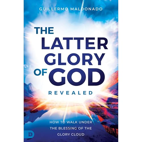 Cover of The Latter Glory of God Revealed