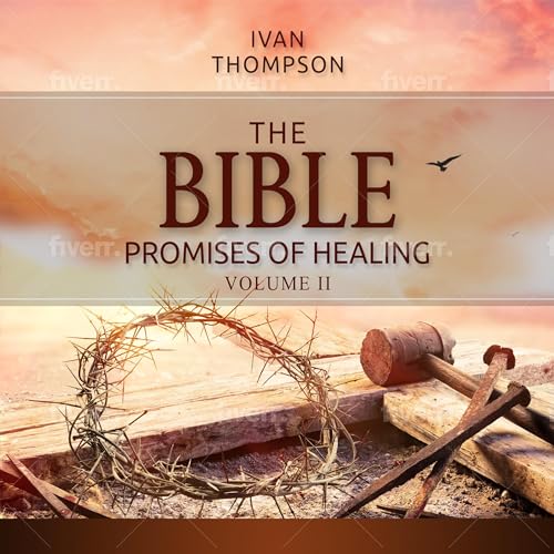 Cover of The Bible Promises of Healing Vol II