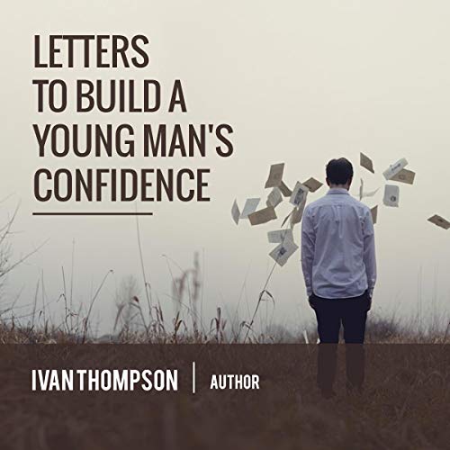 Cover of Letters to Build a Young Man's Confidence