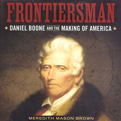 Cover of Frontiersman: Daniel Boone and the Making of America