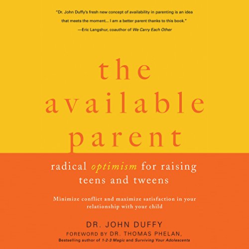 Cover of The Available Parent: Radical Optimism for Raising Teens and Tweens