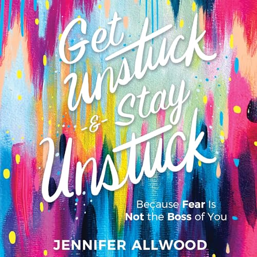 Cover of Get Unstuck and Stay Unstuck