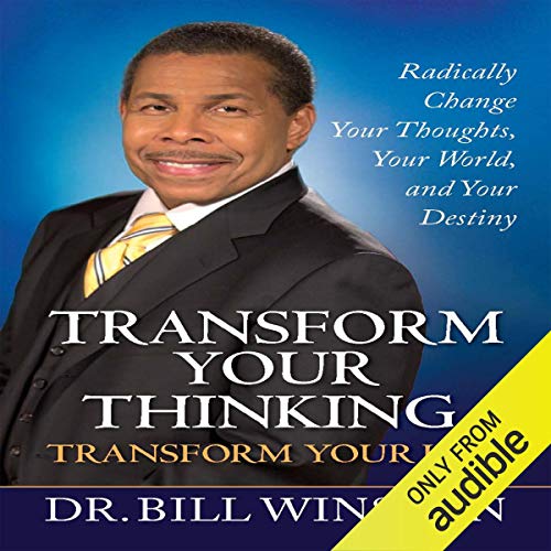 Cover of Transform Your Thinking, Transform Your Life