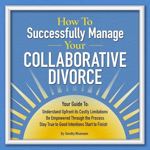 Cover of How to Successfully Manage Your Collaborative Divorce